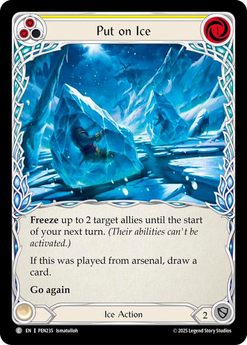 Put On Ice (Yellow) (Rainbow Foil) [PEN235] (Compendium of Rathe)  Rainbow Foil