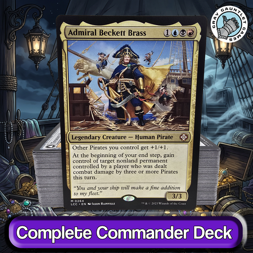 Admiral Beckett Brass COMMANDER DECK Pirate Treasure Theft MTG Custom Gray Gauntlet Games Admiral Beckett Brass COMMANDER DECK Pirate Treasure Theft MTG Custom Gray Gauntlet Games