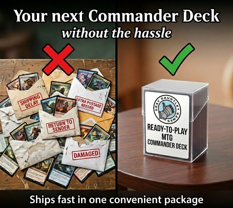 Comparison showing the hassle of buying single Magic cards in messy envelopes versus buying a fast-shipping ready-to-play MTG Commander Deck in a clear deck box from Gray Gauntlet Games.