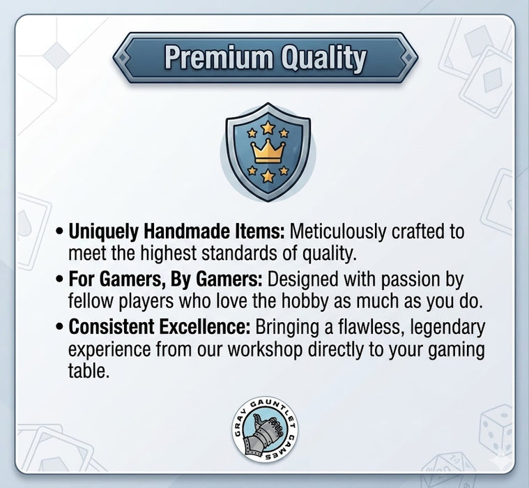 Gray Gauntlet Games premium quality infographic highlighting uniquely handmade items meticulously crafted for gamers by gamers to bring a flawless experience directly to your gaming table.
