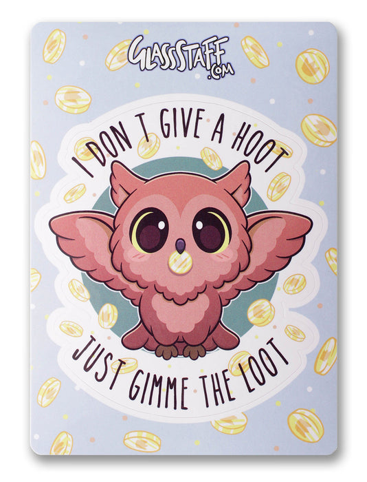 Glass Staff | Vinyl Sticker | I Don't Give Hoot